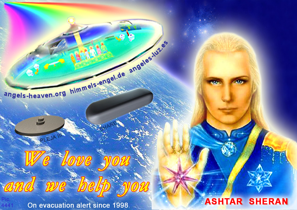  Ashtar Sheran: We love you and we are helping you ... 