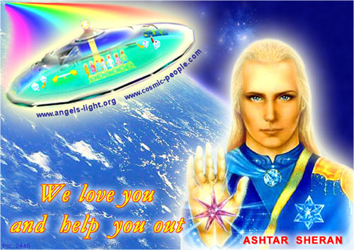 Ashtar Sheran: We love you and we are helping you ... 